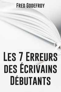 Couverture du guide Les 7 erreurs des écrivains débutants